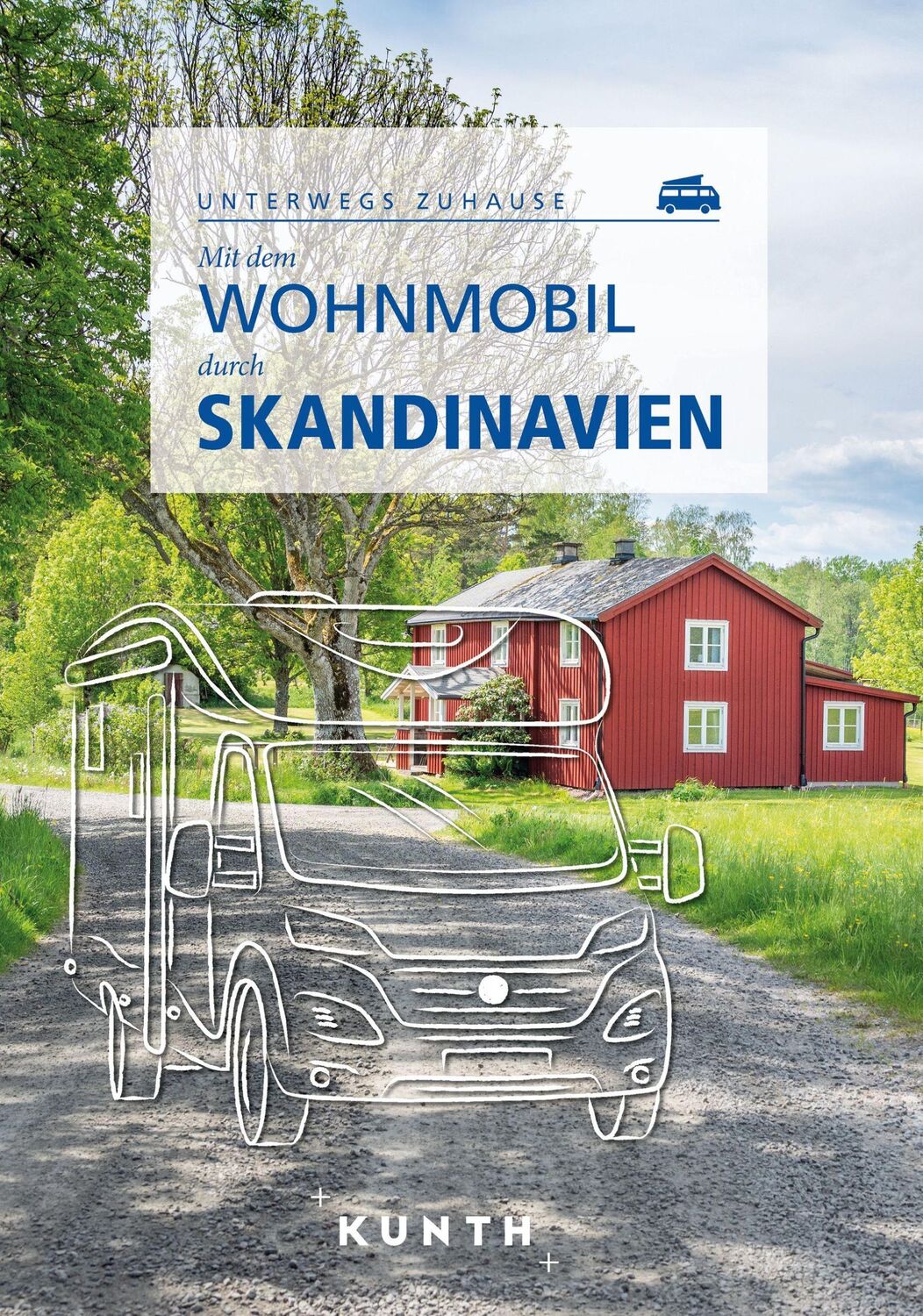 Cover: 9783969651148 | KUNTH Mit dem Wohnmobil durch Skandinavien | Unterwegs Zuhause | Buch