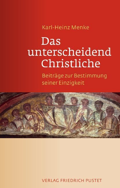 Cover: 9783791726632 | Das unterscheidend Christliche | Karl-Heinz Menke | Buch | 588 S.