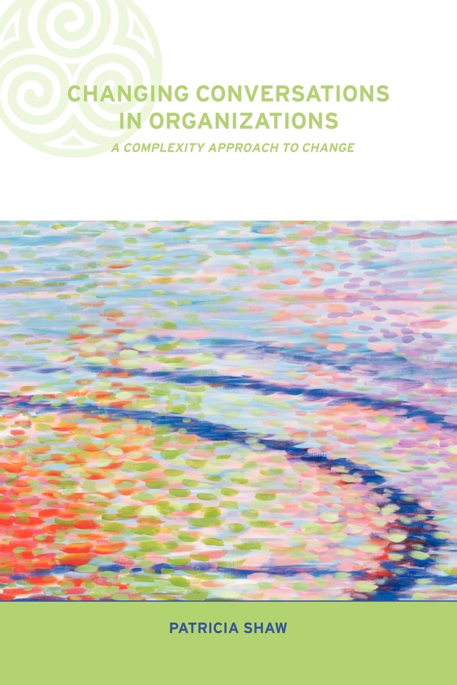 Cover: 9780415249140 | Changing Conversations in Organizations | Patricia Shaw | Taschenbuch