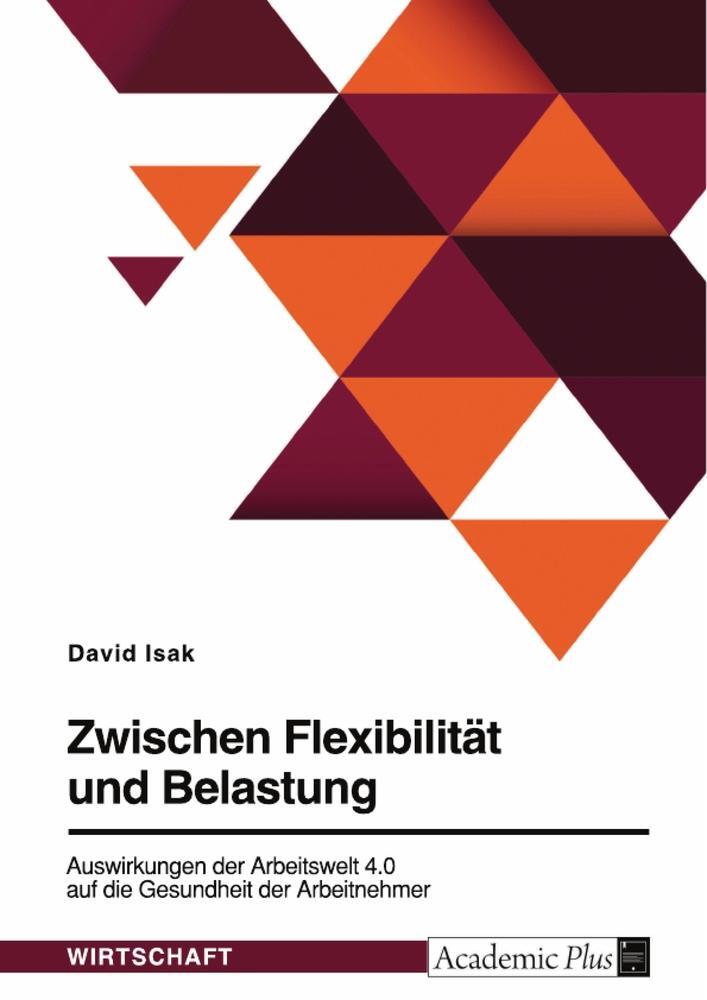 Cover: 9783389014752 | Zwischen Flexibilität und Belastung. Auswirkungen der Arbeitswelt...