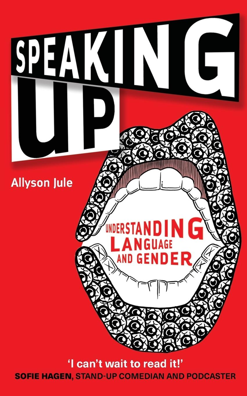 Cover: 9781783099597 | Speaking Up | Understanding Language and Gender | Allyson Jule | Buch