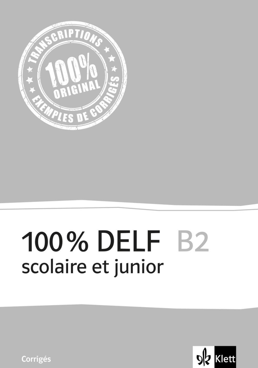 Cover: 9783125294394 | 100% DELF B2 - Version scolaire et junior. Corrigés | Bosse | 72 S.