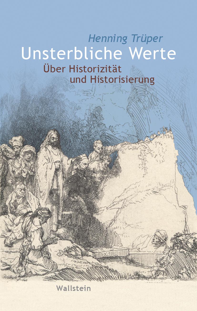 Cover: 9783835357303 | Unsterbliche Werte | Über Historizität und Historisierung | Trüper