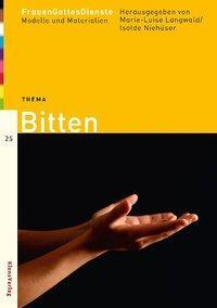 Cover: 9783796613937 | Thema: Bitten | FrauenGottesDienste 25 - Modelle und Materielien