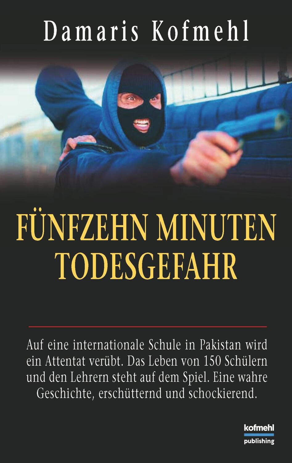 Cover: 9783748191841 | Fünfzehn Minuten Todesgefahr | Damaris Kofmehl | Taschenbuch