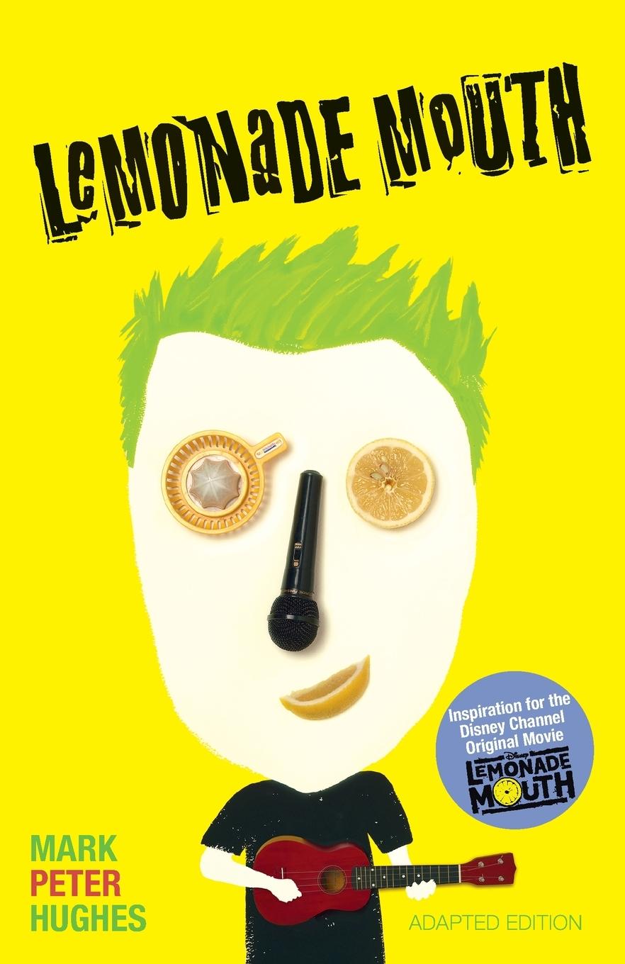 Cover: 9780385742085 | Lemonade Mouth | Adapted Movie Tie-In Edition | Mark Peter Hughes