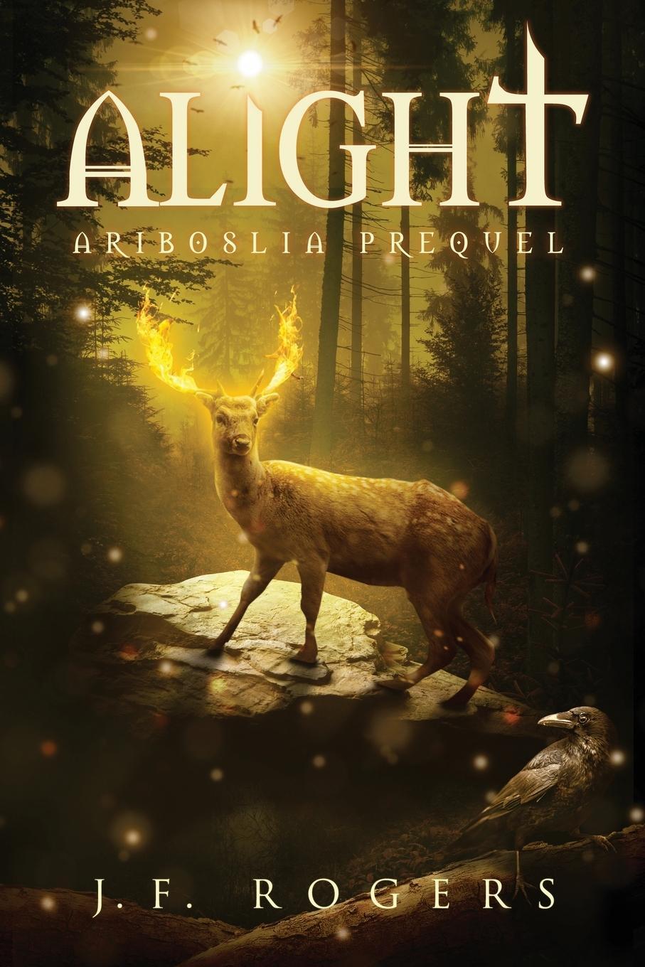 Cover: 9781955169127 | Alight | J F Rogers | Taschenbuch | Ariboslia | Paperback | Englisch