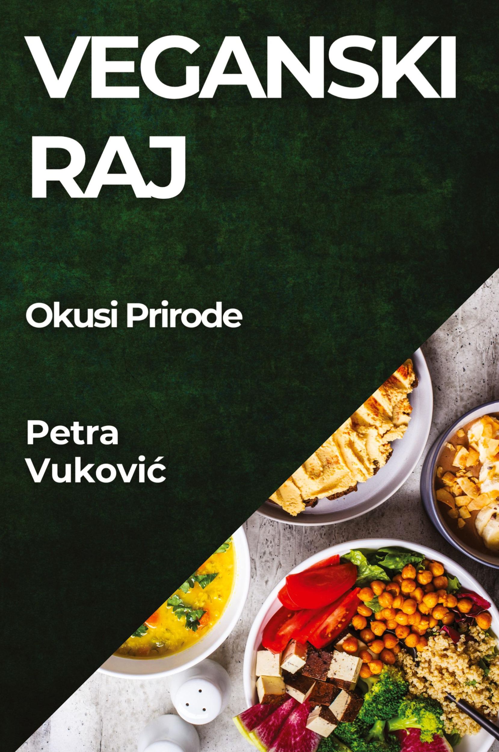 Cover: 9781835795491 | Veganski Raj | Okusi Prirode | Petra Vukovi¿ | Taschenbuch | ? | 2023