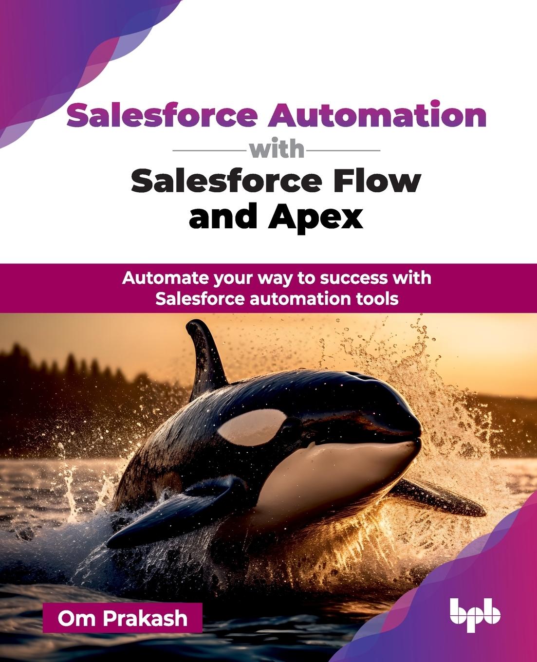 Cover: 9789365899122 | Salesforce Automation with Salesforce Flow and Apex | Om Prakash