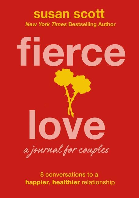 Cover: 9781400234363 | Fierce Love: A Journal for Couples | Susan Scott | Taschenbuch | 2022