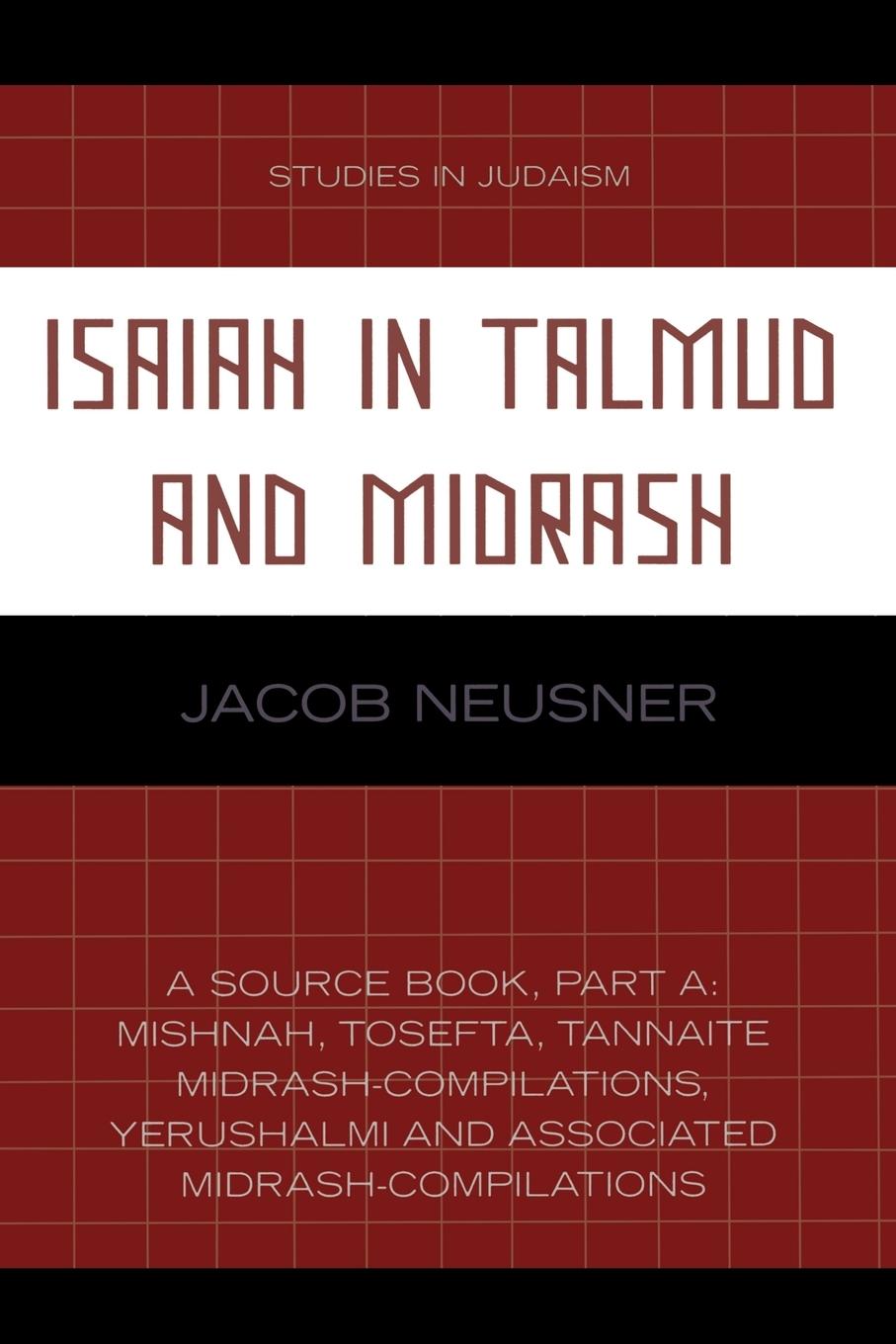 Cover: 9780761836957 | Isaiah in Talmud and Midrash | A Source Book, Part A | Jacob Neusner