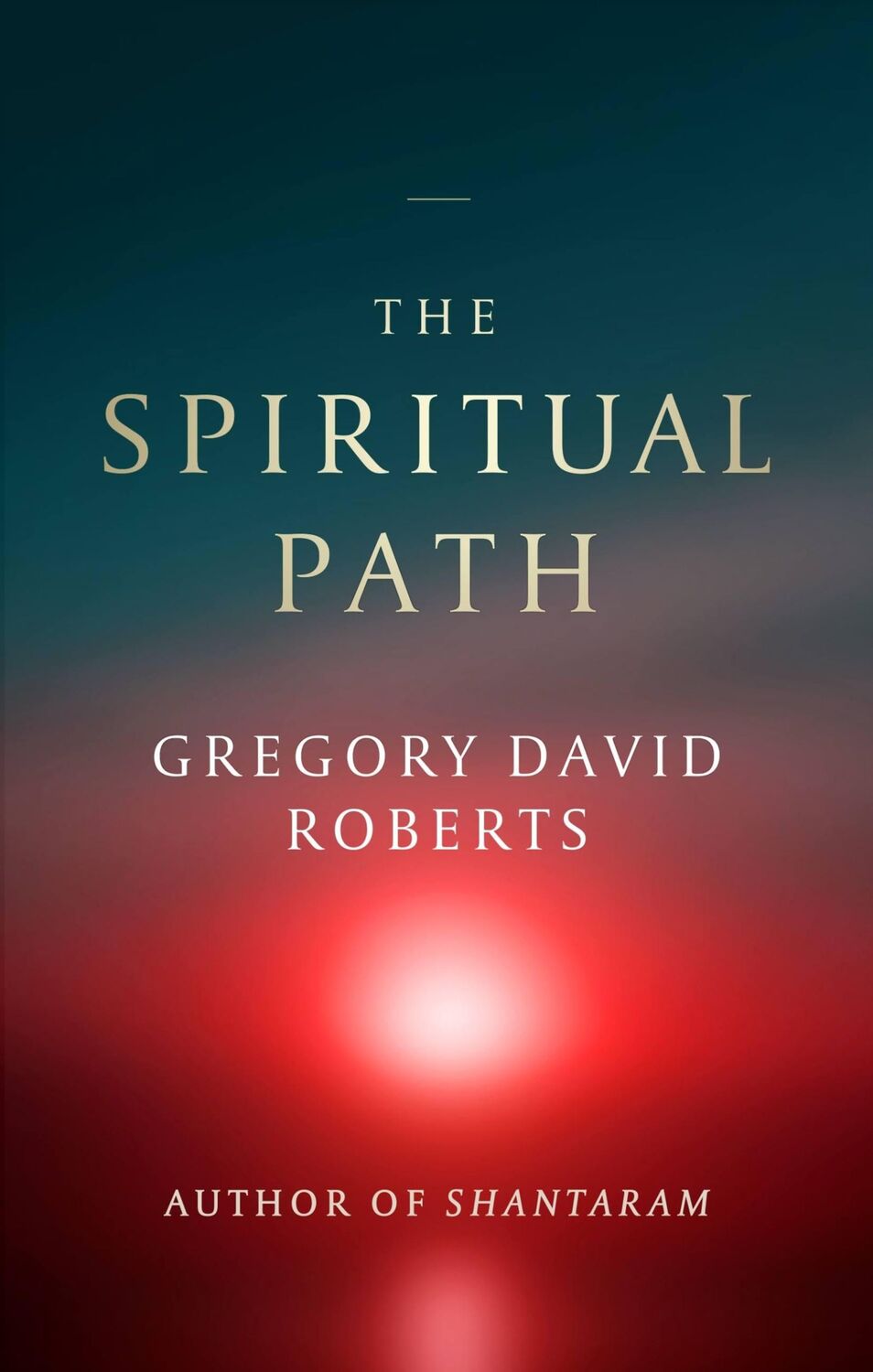 Cover: 9780349144672 | The Spiritual Path | Gregory David Roberts | Taschenbuch | 224 S.