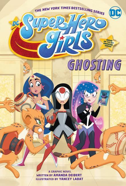 Cover: 9781779507655 | DC Super Hero Girls: Ghosting | Amanda Deibert | Taschenbuch | 2021