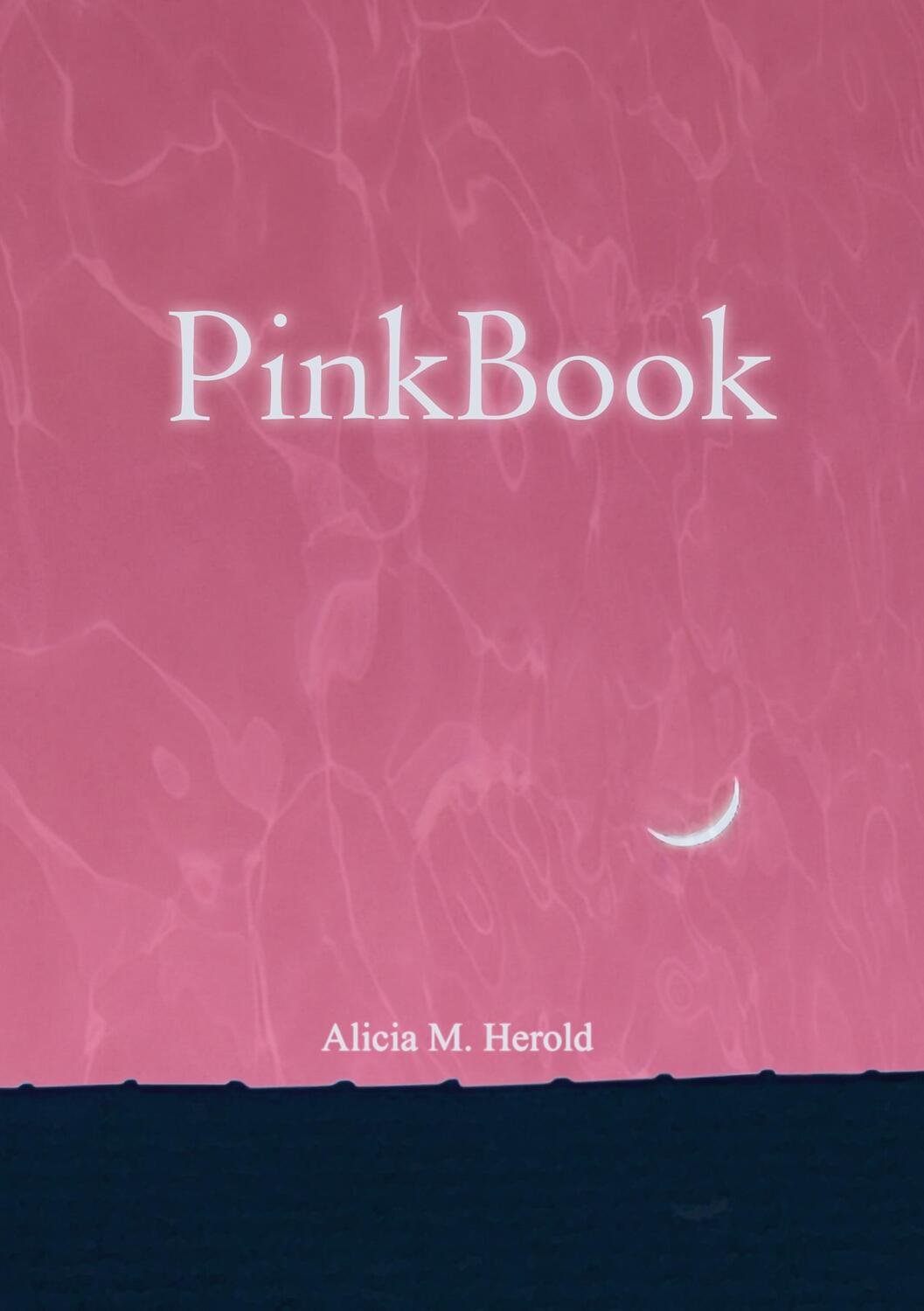 Cover: 9783758350979 | PinkBook | Alicia M. Herold | Taschenbuch | Paperback | 116 S. | 2024