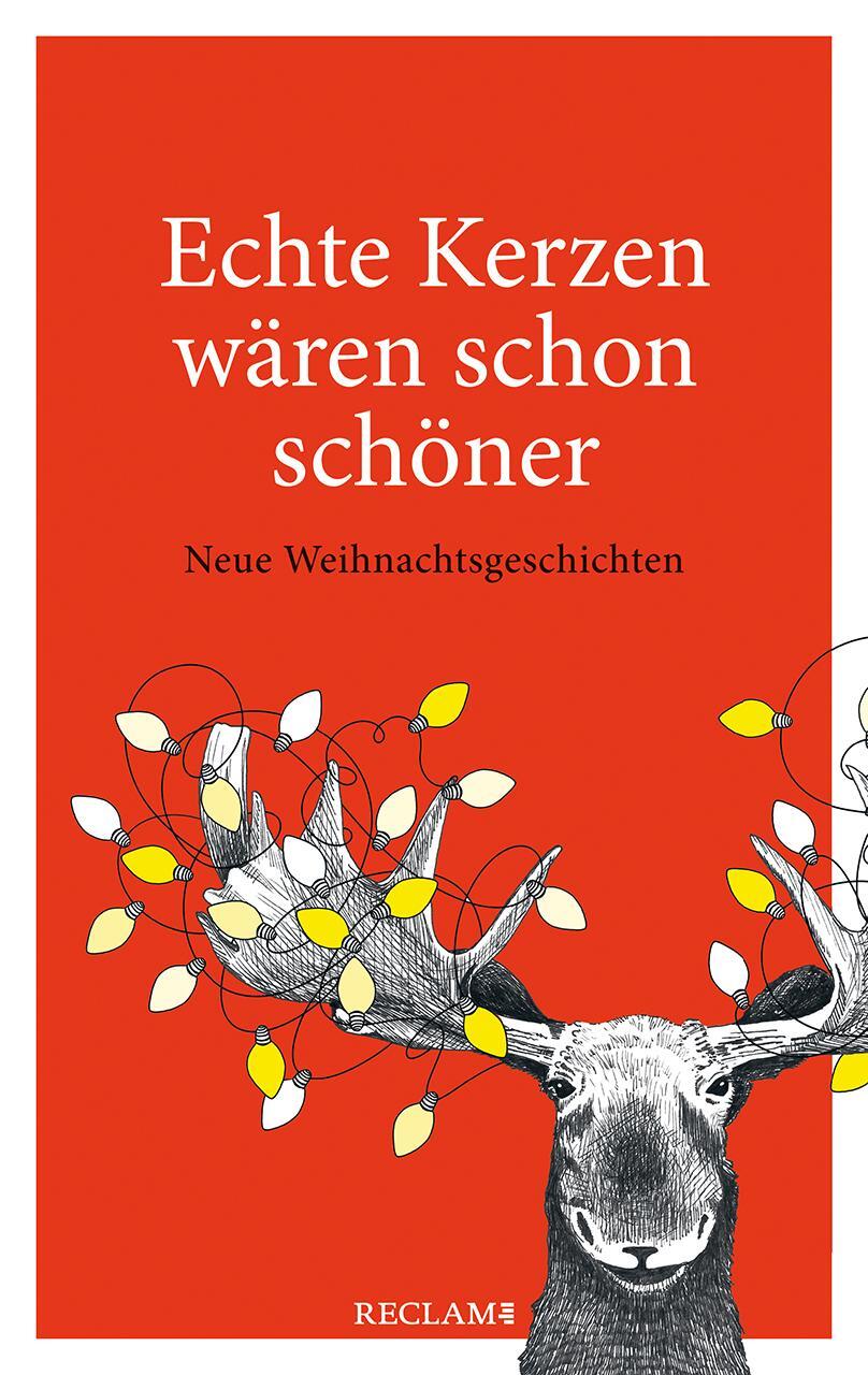 Cover: 9783150206508 | Echte Kerzen wären schon schöner | Neue Weihnachtsgeschichten | Buch