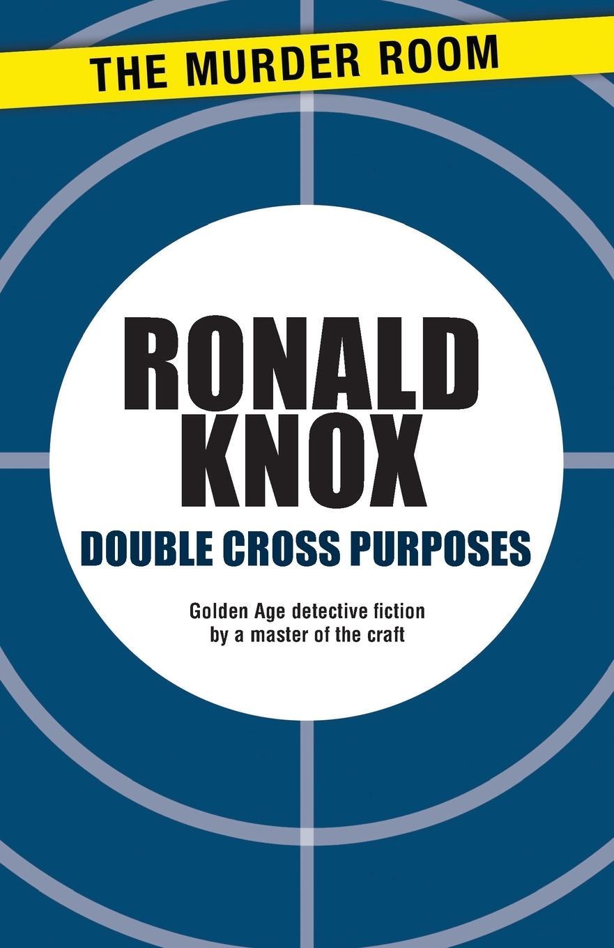 Cover: 9781471900471 | Double Cross Purposes | Ronald Knox | Taschenbuch | Paperback | 2013