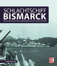 Cover: 9783613039797 | Schlachtschiff Bismarck | Angus Konstam | Buch | 160 S. | Deutsch