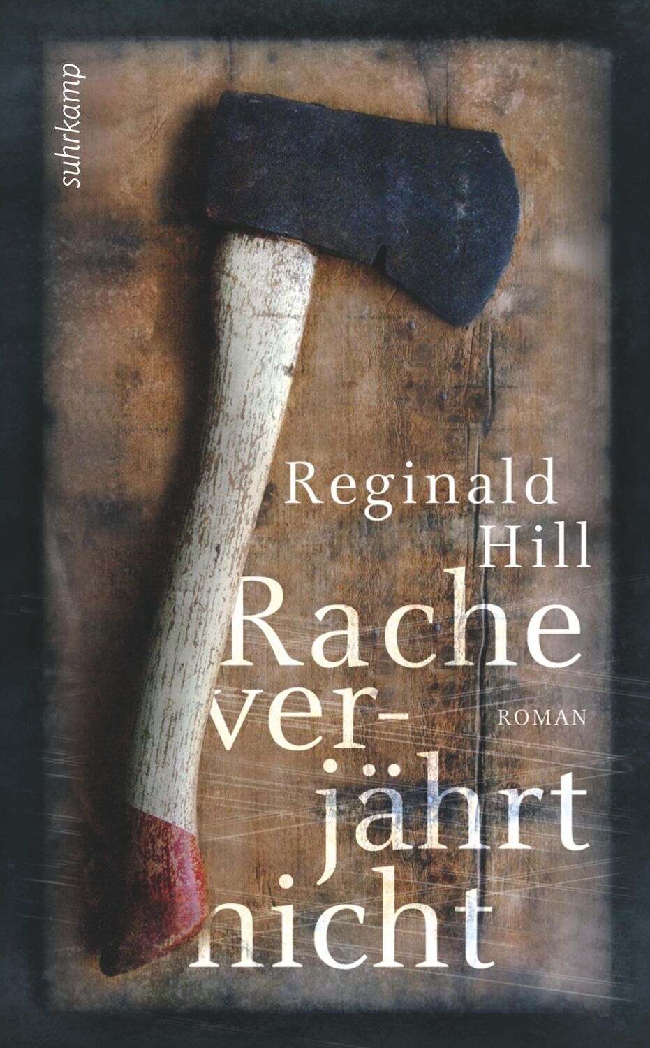 Cover: 9783518464731 | Rache verjährt nicht | Reginald Hill | Taschenbuch | 683 S. | Deutsch