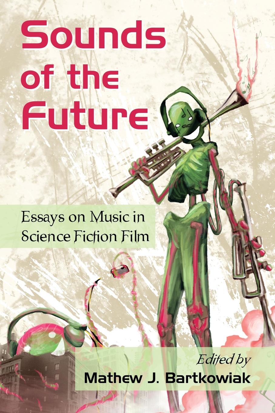 Cover: 9780786444809 | Sounds of the Future | Essays on Music in Science Fiction Film | Buch