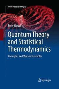 Cover: 9783319864372 | Quantum Theory and Statistical Thermodynamics | Peter Hertel | Buch