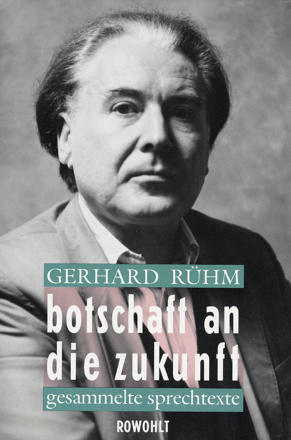 Cover: 9783498057183 | Botschaft an die Zukunft | Gesammelte Sprechtexte | Gerhard Rühm