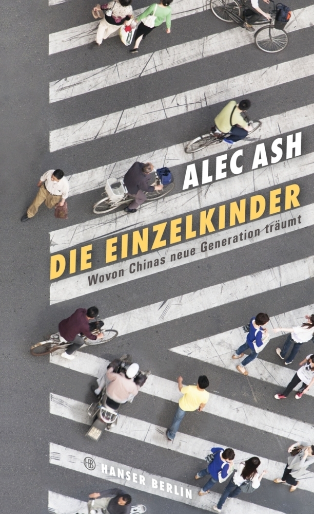 Cover: 9783446252929 | Die Einzelkinder | Wovon Chinas neue Generation träumt | Alec Ash