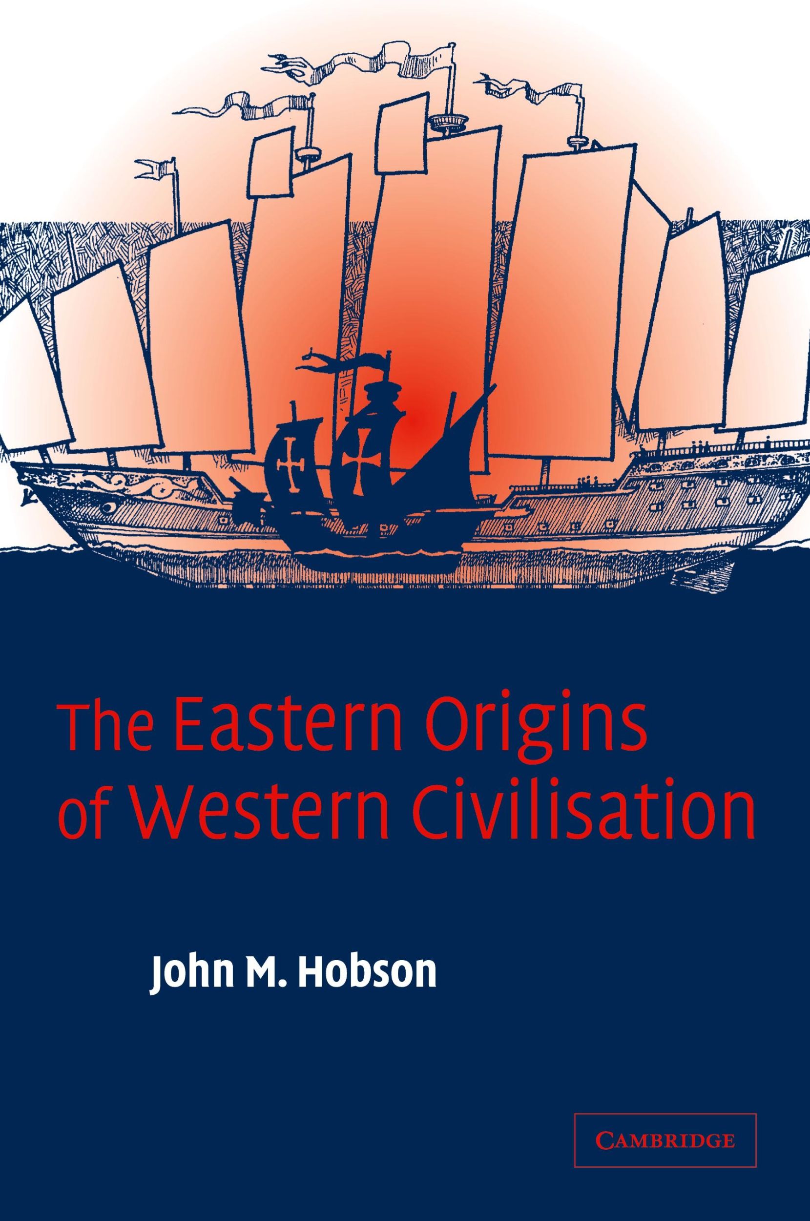 Cover: 9780521547246 | The Eastern Origins of Western Civilisation | John M. Hobson | Buch