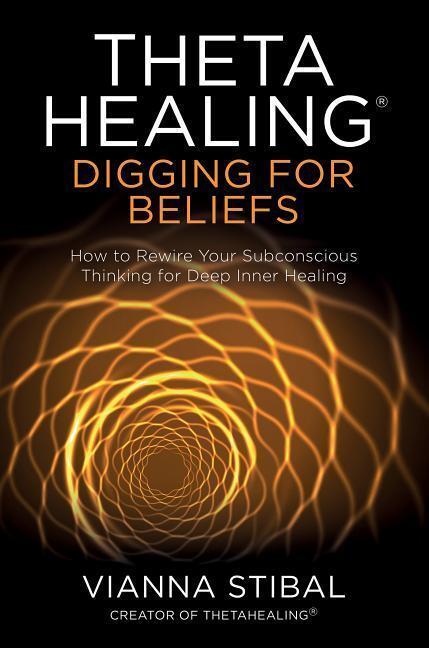 Cover: 9781788173469 | ThetaHealing (R): Digging for Beliefs | Vianna Stibal | Taschenbuch