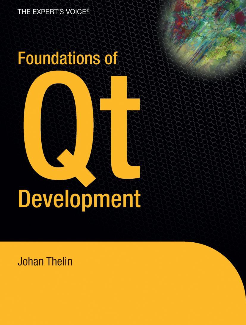 Cover: 9781590598313 | Foundations of Qt Development | Johan Thelin | Taschenbuch | xxii