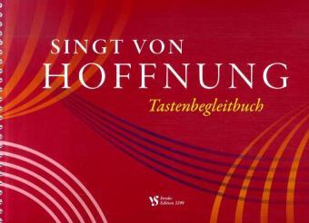 Cover: 9783899121162 | Singt von Hoffnung, Das Tastenbegleitbuch | Spiralbindung | Buch