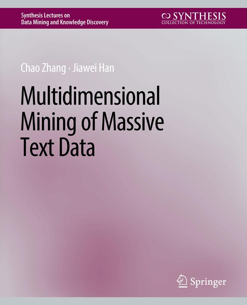 Cover: 9783031007866 | Multidimensional Mining of Massive Text Data | Jiawei Han (u. a.)