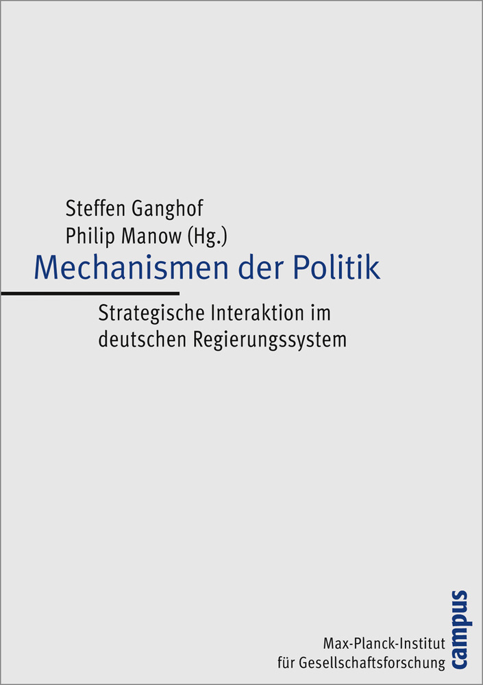 Cover: 9783593377018 | Mechanismen der Politik | Steffen Ganghof (u. a.) | Taschenbuch | 2005