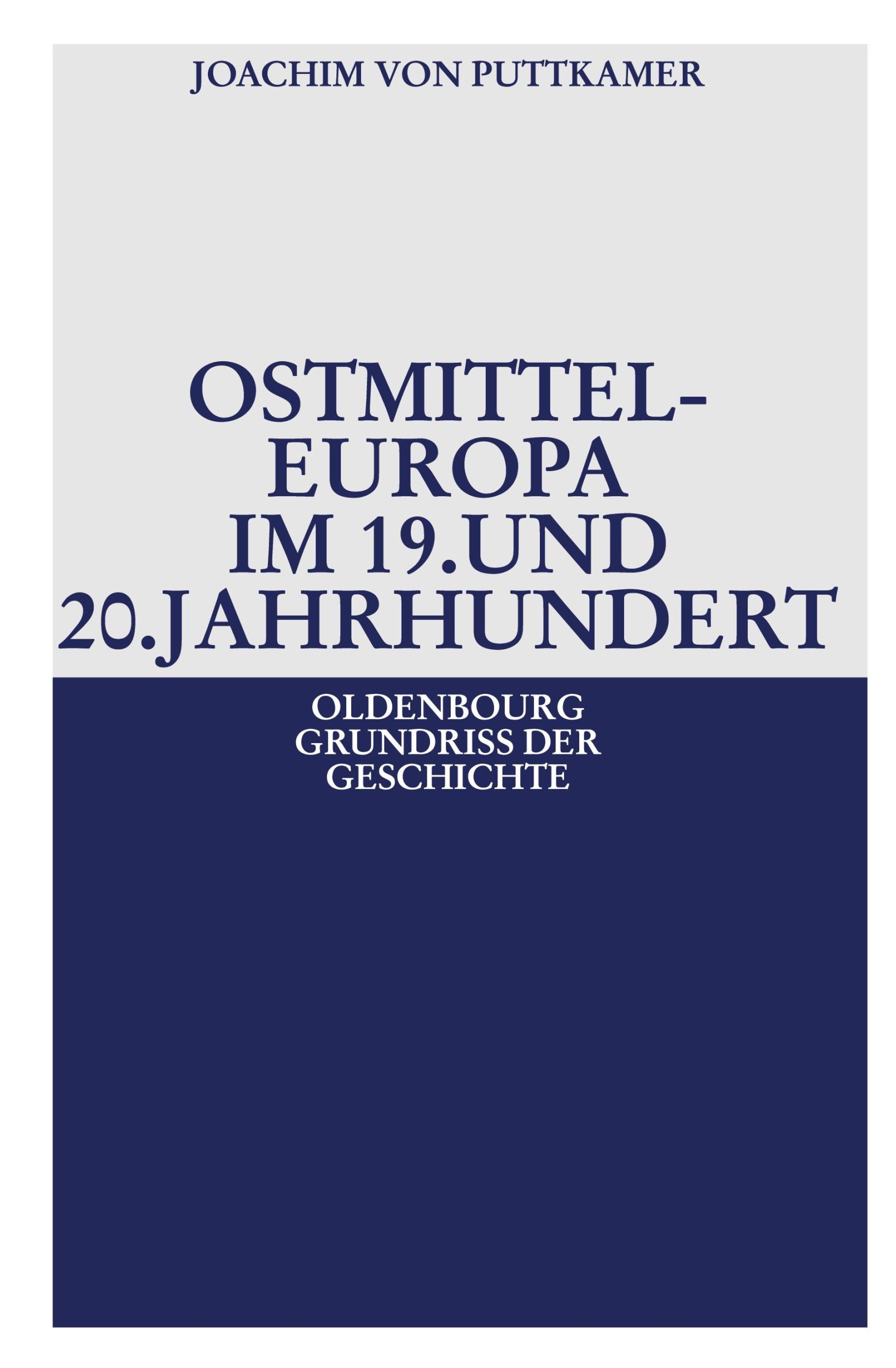 Cover: 9783486581690 | Ostmitteleuropa im 19. und 20. Jahrhundert | Joachim Von Puttkamer