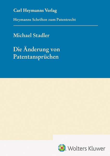 Cover: 9783452302779 | Die Änderung von Patentansprüchen (HSP 25) | Michael Stadler | Buch