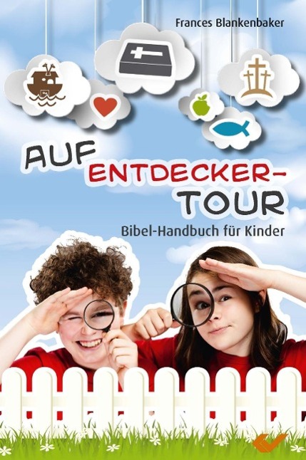 Cover: 9783863530631 | Auf Entdeckertour | Bibel-Handbuch für Kinder | Frances Blankenbaker