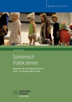 Cover: 9783899740547 | Spielerisch Politik lernen | Lothar Scholz | Taschenbuch | Kartoniert