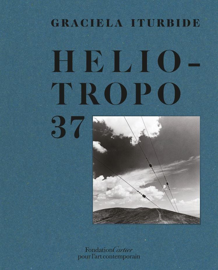 Cover: 9782869251618 | Graciela Iturbide, Heliotropo 37 | Graciela Iturbide | Buch | Englisch