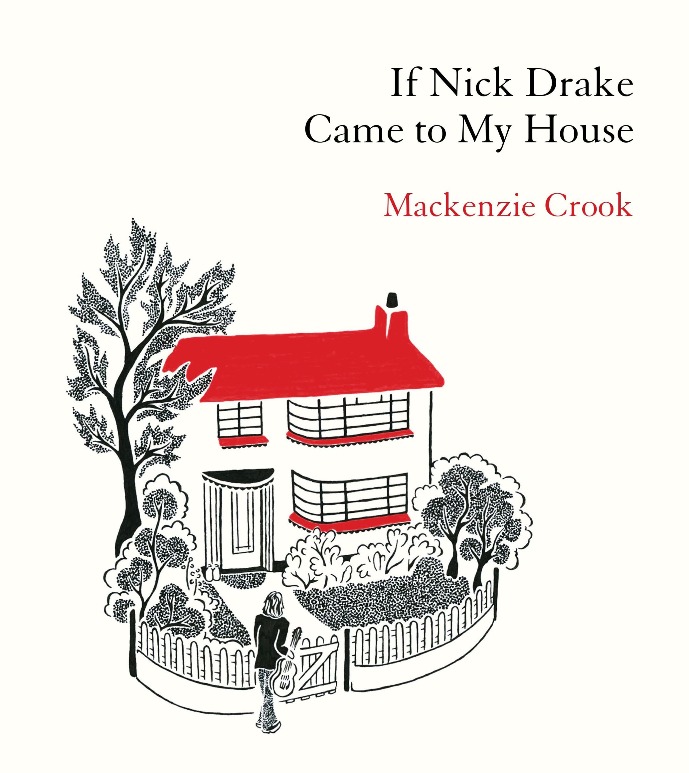 Cover: 9781529943979 | If Nick Drake Came to My House | Mackenzie Crook | Buch | Englisch