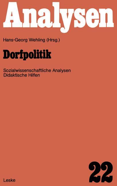 Cover: 9783322937155 | Dorfpolitik | Fachwissenschaftliche Analysen und didaktische Hilfen