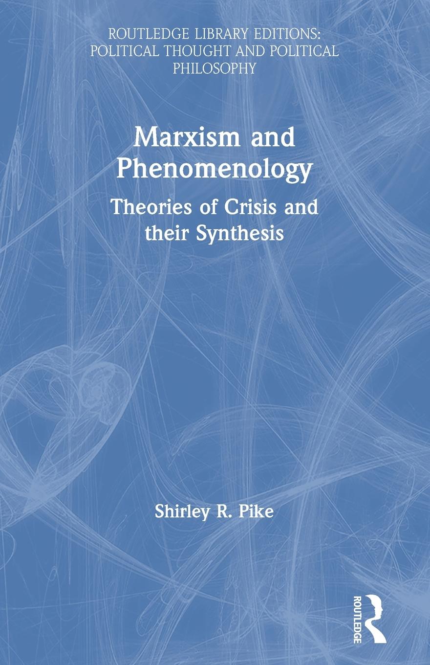 Cover: 9780367247904 | Marxism and Phenomenology | Shirley R. Pike | Taschenbuch | Englisch