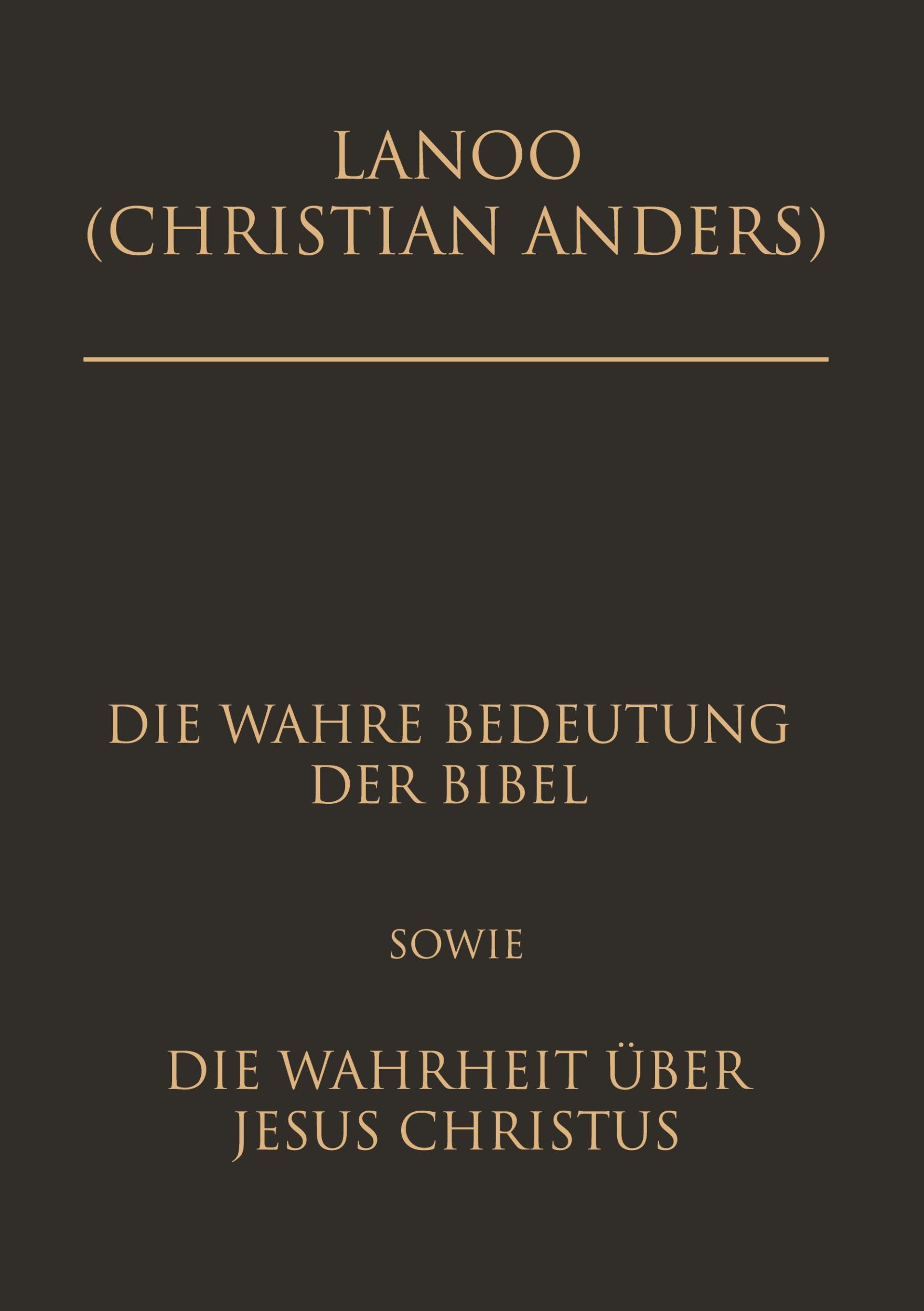 Cover: 9783937699066 | Die wahre Bedeutung der Bibel sowie die Wahrheit über Jesus Christus