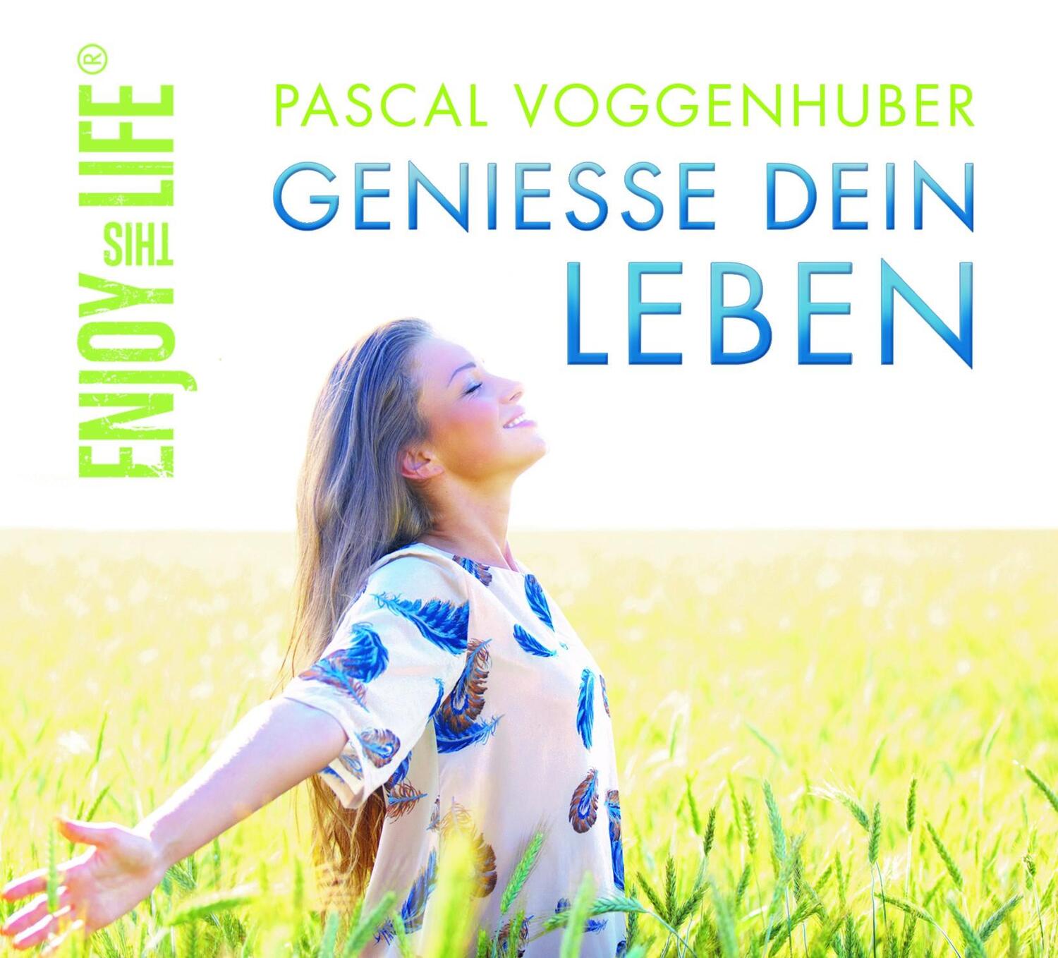 Cover: 9783966980524 | Genieße dein Leben | Pascal Voggenhuber | Audio-CD | 1 S. | Deutsch