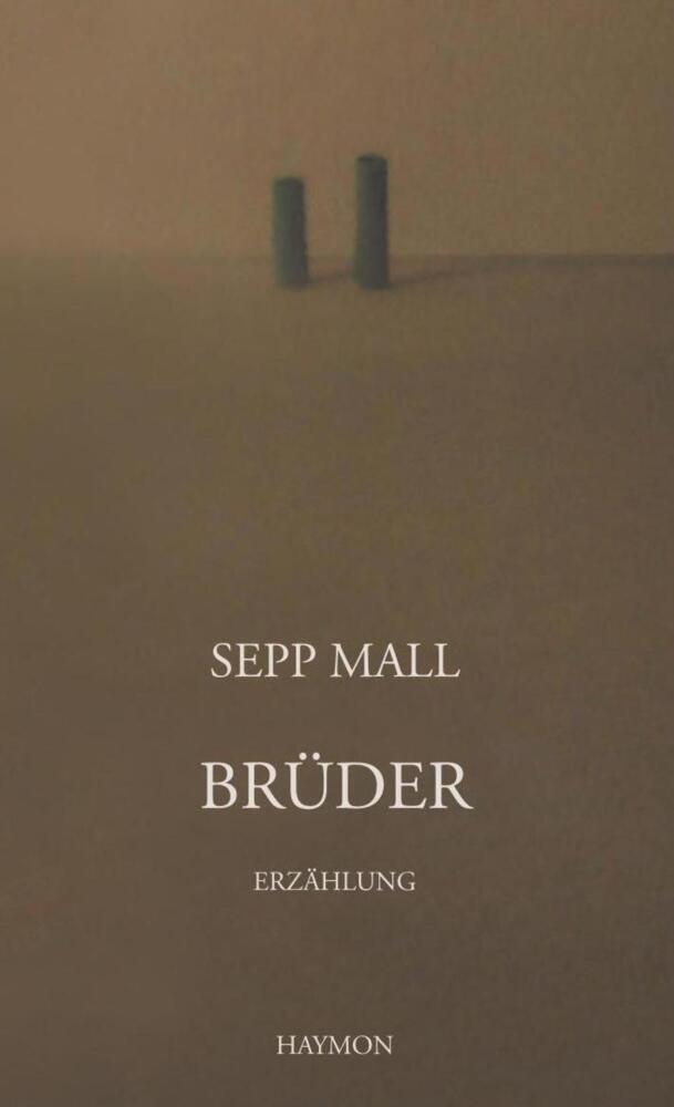 Cover: 9783709978788 | Brüder | Erzählung | Sepp Mall | Taschenbuch | 128 S. | Deutsch | 2017