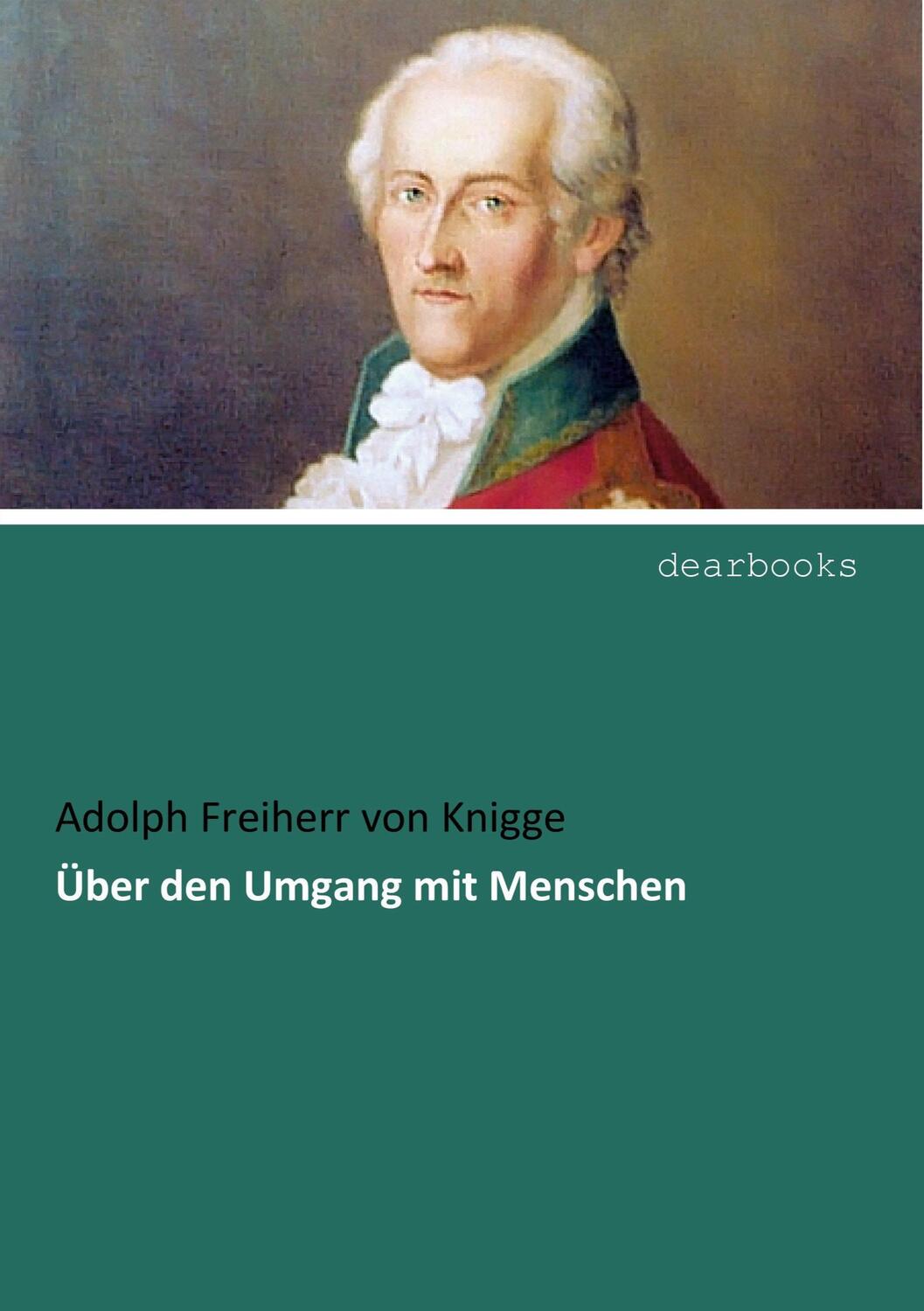 Cover: 9783954552337 | Über den Umgang mit Menschen | Adolph Freiherr Von Knigge | Buch