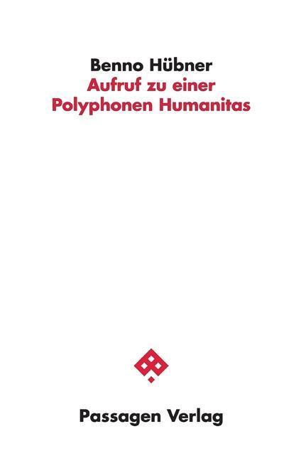 Cover: 9783709200704 | Aufruf zu einer Polyphonen Humanitas | Passagen Philosophie | Hübner