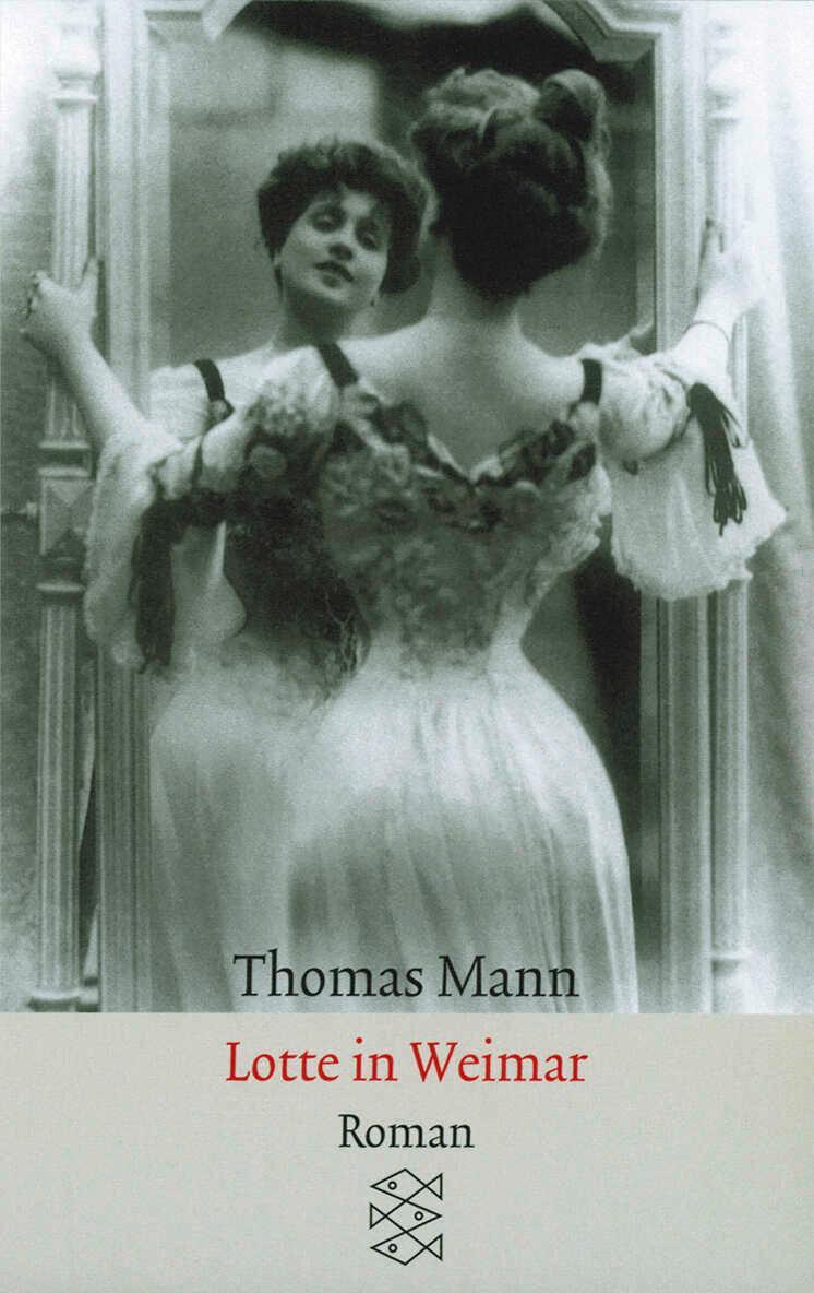 Cover: 9783596294329 | Lotte in Weimar | Thomas Mann | Taschenbuch | 400 S. | Deutsch | 2012