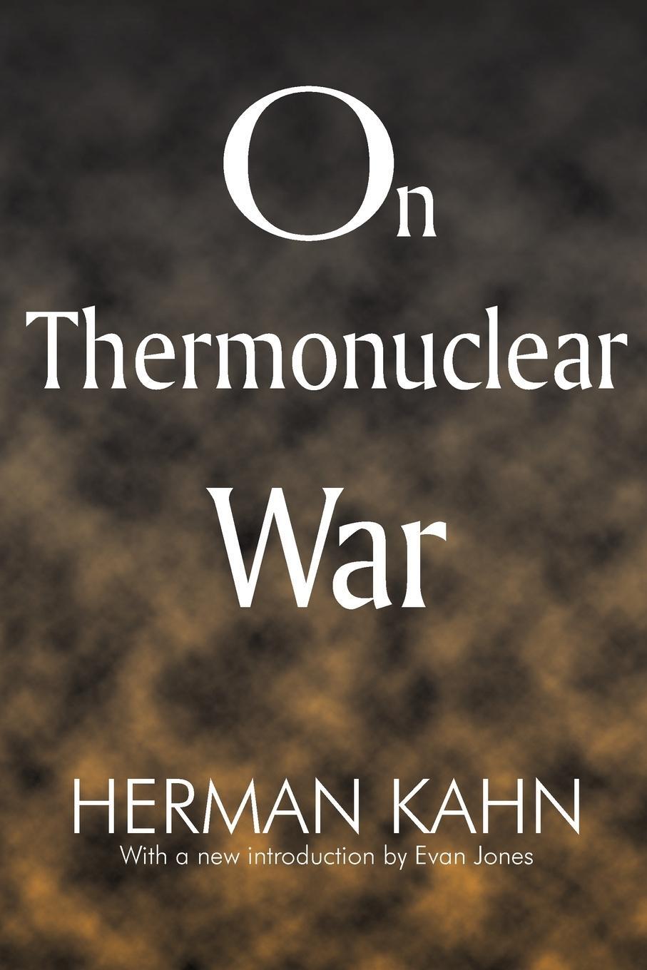 Cover: 9781412806640 | On Thermonuclear War | Herman Kahn (u. a.) | Taschenbuch | Paperback