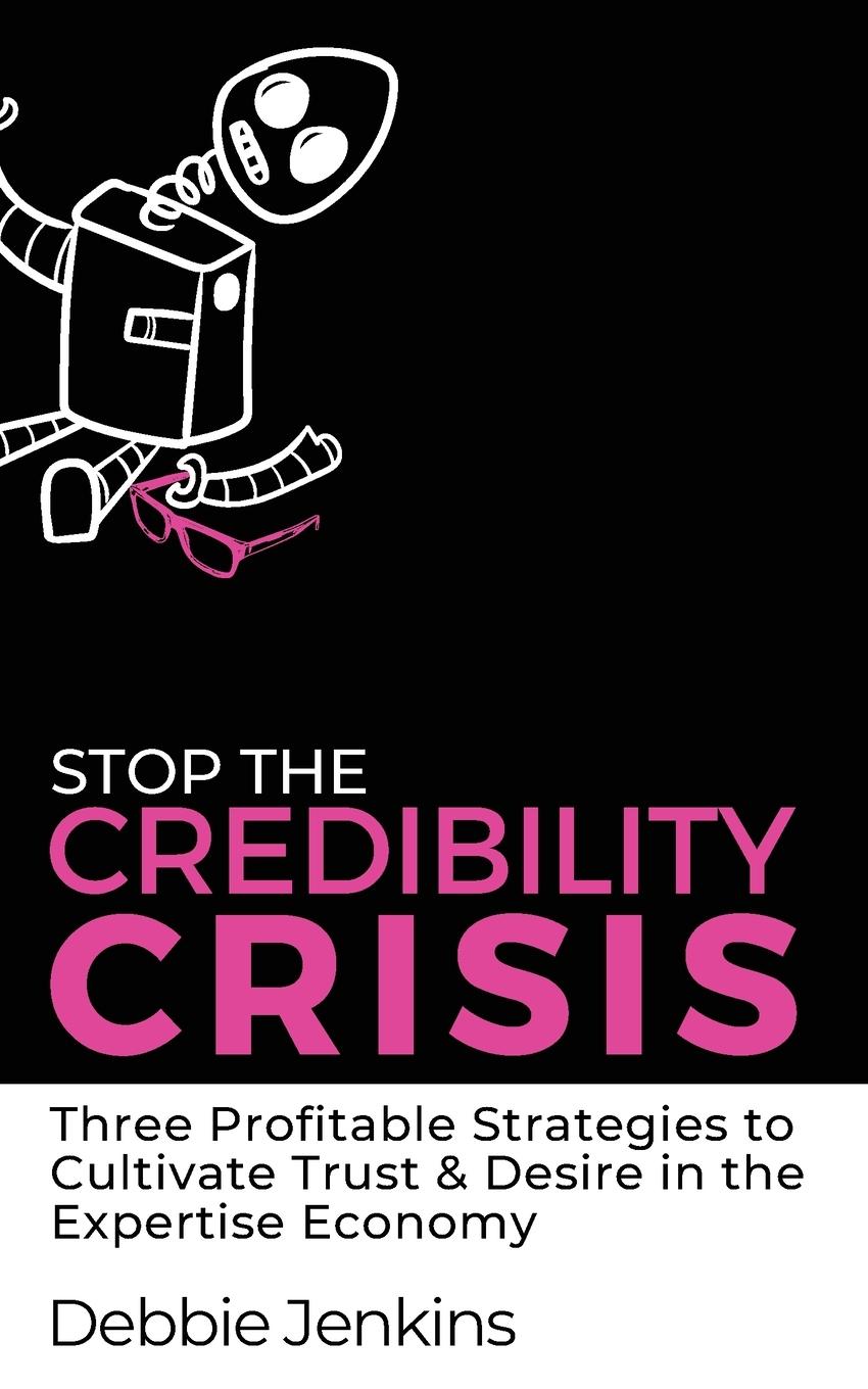 Cover: 9781908770615 | Stop The Credibility Crisis | Debbie Jenkins | Taschenbuch | Englisch