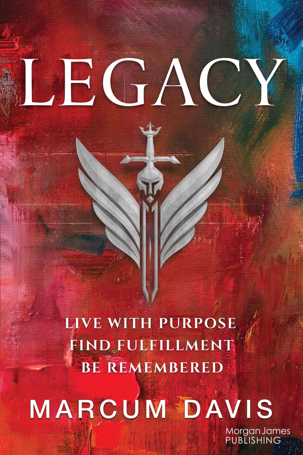 Cover: 9781636982700 | Legacy | Live with Purpose Find Fulfillment Be Remembered | Davis