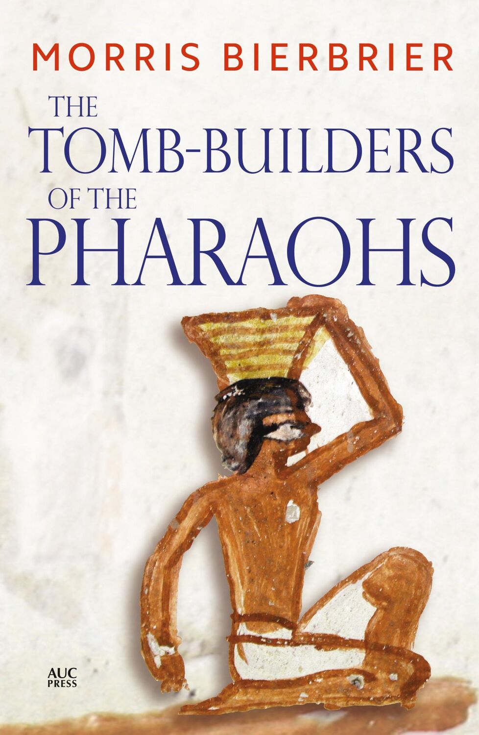 Cover: 9789774167461 | The Tomb-Builders of the Pharaohs | Morris Bierbrier | Taschenbuch